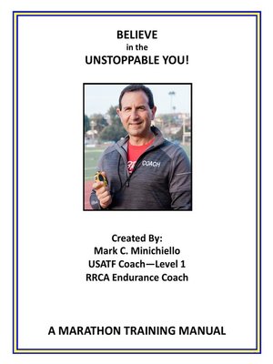 cover image of Believe in the Unstoppable You!: a Marathon Training Manual